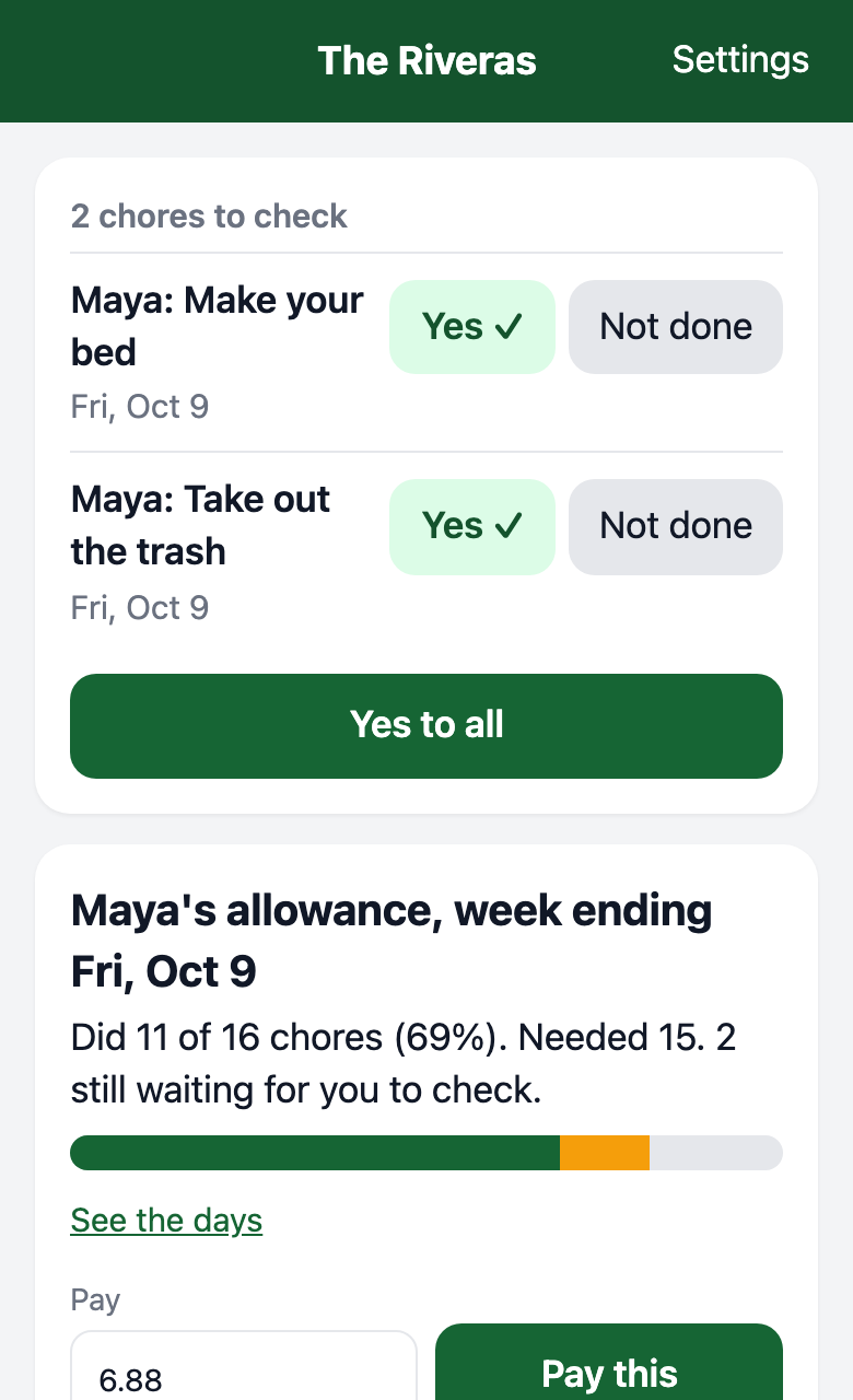 A parent's screen: chores waiting to be checked with Yes and Not done, and a week's allowance to settle with Pay this, All and None.